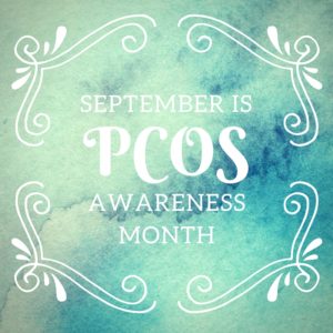 September is PCOS Awareness Month | PCOS Wellness