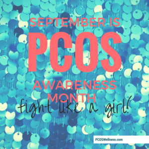 September is PCOS Awareness Month | PCOS Wellness