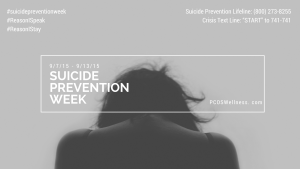 Suicide Prevention Week | Spread awareness! Share this image on your social media. | PCOS Wellness